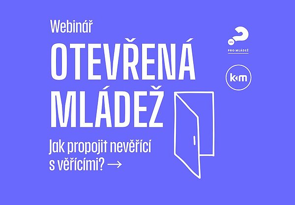 Webinář OTEVŘENÁ MLÁDĚŽ
